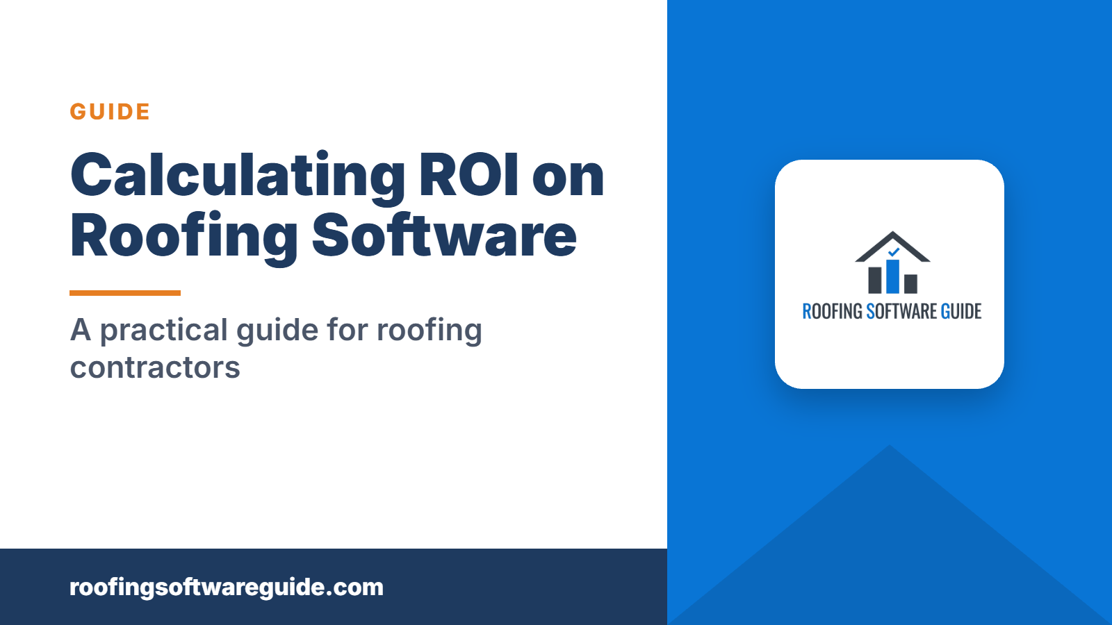 Calculating ROI on Roofing Software: A practical guide for roofing contractors (Roofing Software Guide)