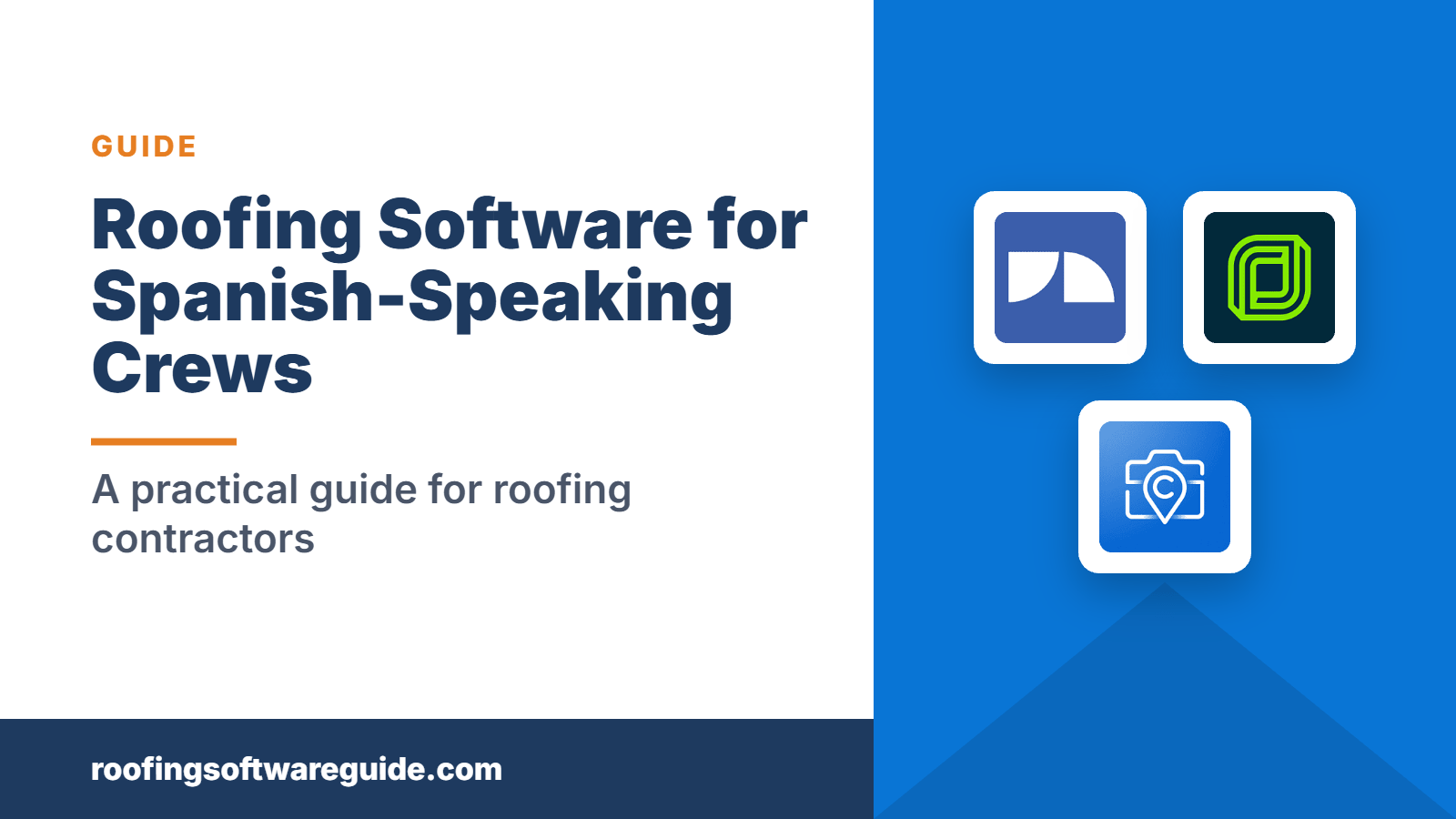 Roofing Software for Spanish-Speaking Crews: A practical guide for roofing contractors (Roofing Software Guide)