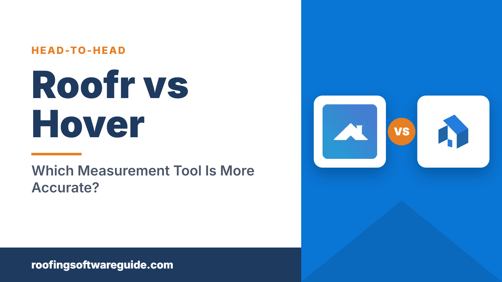 Roofr vs Hover: Which Measurement Tool Is More Accurate? (Roofing Software Guide)