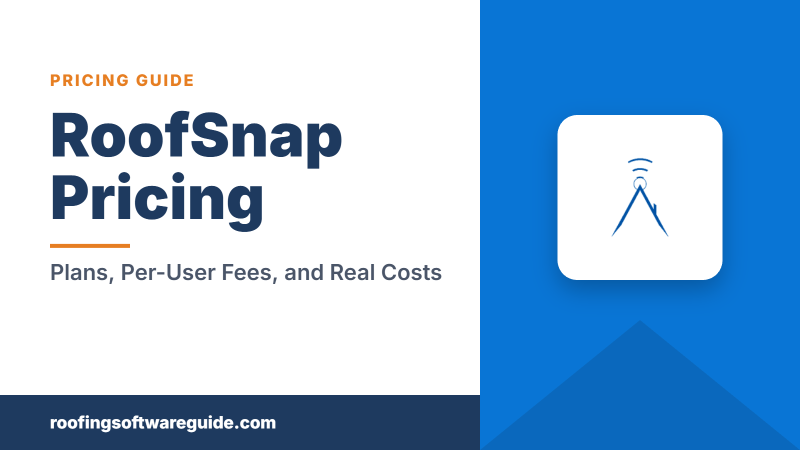 RoofSnap Pricing: Plans, Per-User Fees, and Real Costs (Roofing Software Guide)