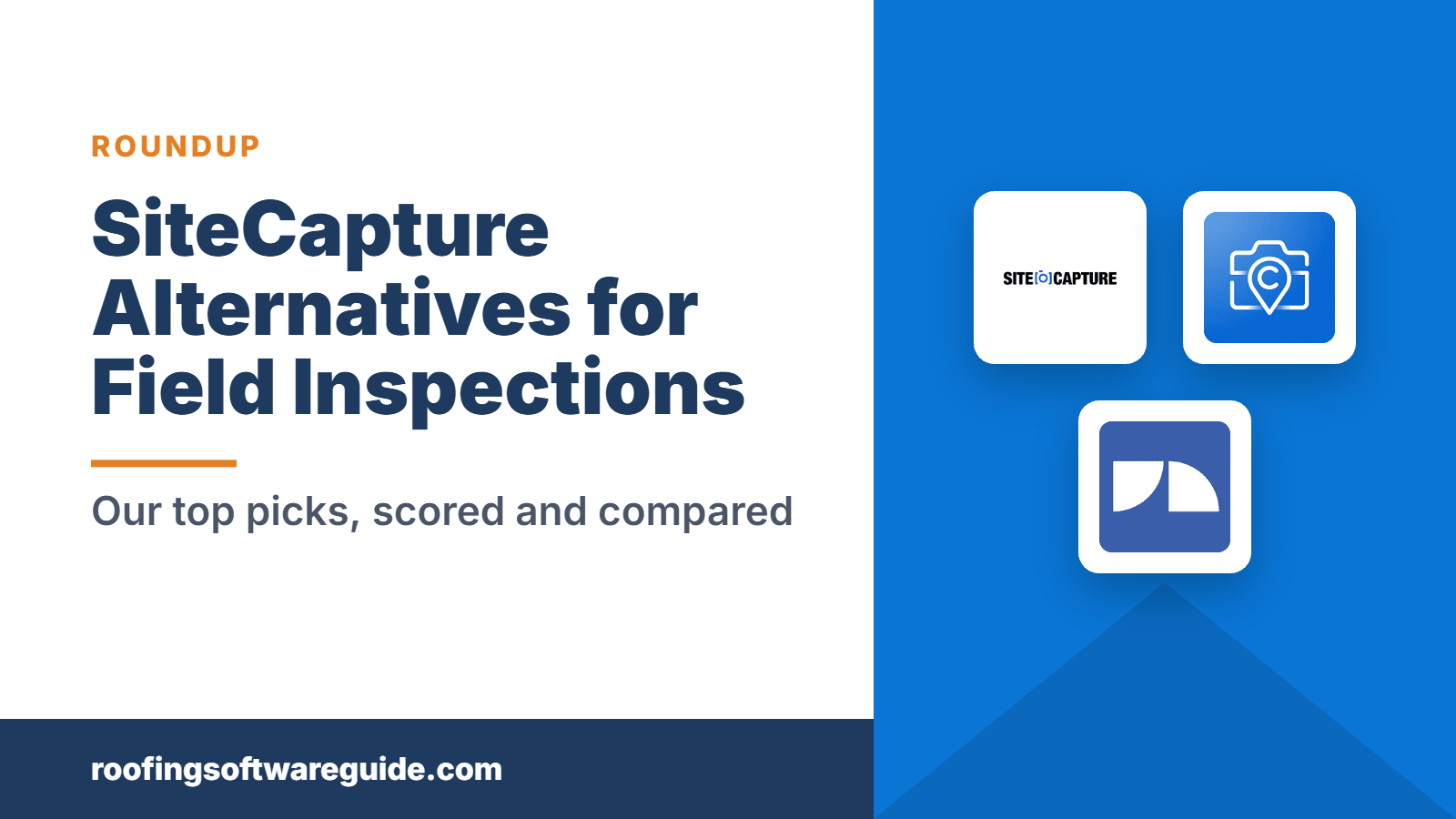 SiteCapture Alternatives for Field Inspections: Our top picks, scored and compared (Roofing Software Guide)