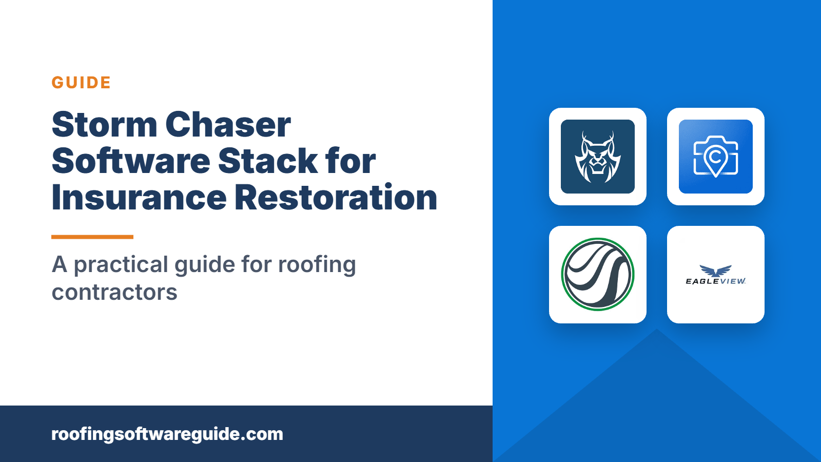 Storm Chaser Software Stack for Insurance Restoration: A practical guide for roofing contractors (Roofing Software Guide)