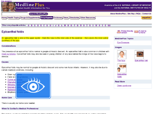 Therefore i think she is just a normal child with epicanthic fold. Epicanthal folds: MedlinePlus Medical Encyclopedia