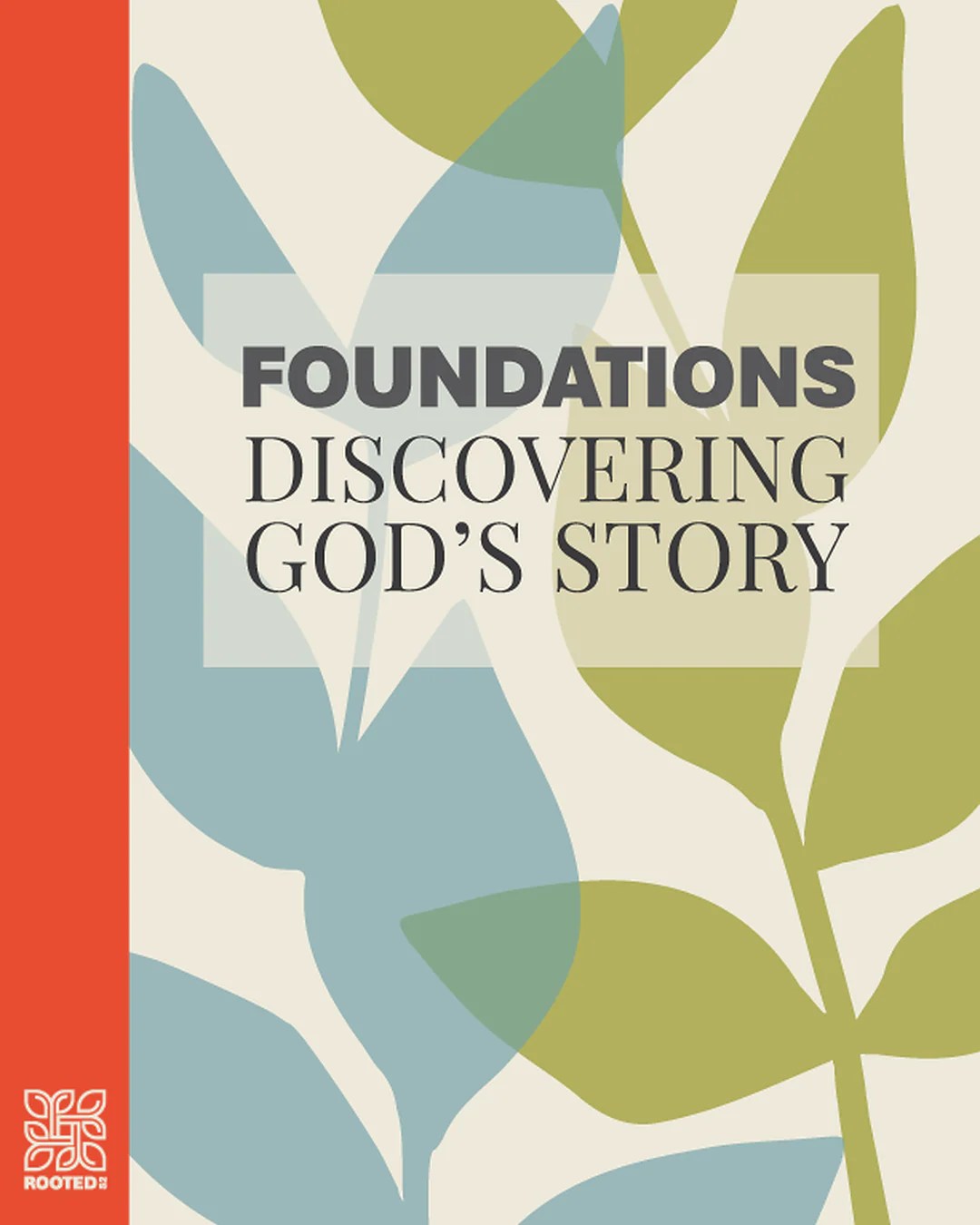 Foundations Discovering God S Story Digital Rooted 52