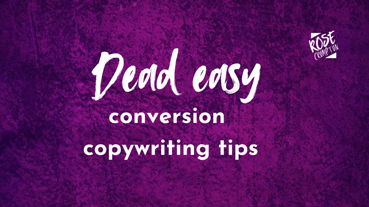 dead easy conversion copywriting tips for business owners
