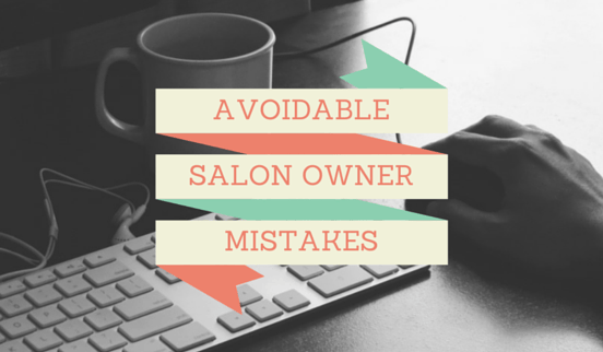 Avoidable_Salon_Owner_Mistakes
