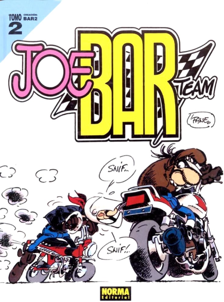 Joe bar team es una coleccion de comics ambientada en el mundo motero de los años 70, los protagonistas se dan cita en el bar de joe de . Joe Bar Team