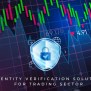 Identity Verification Solution For Trading Sector: Fulfilling The Need