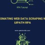 Automating Web Data Scraping With UiPath RPA: Simplify Processes