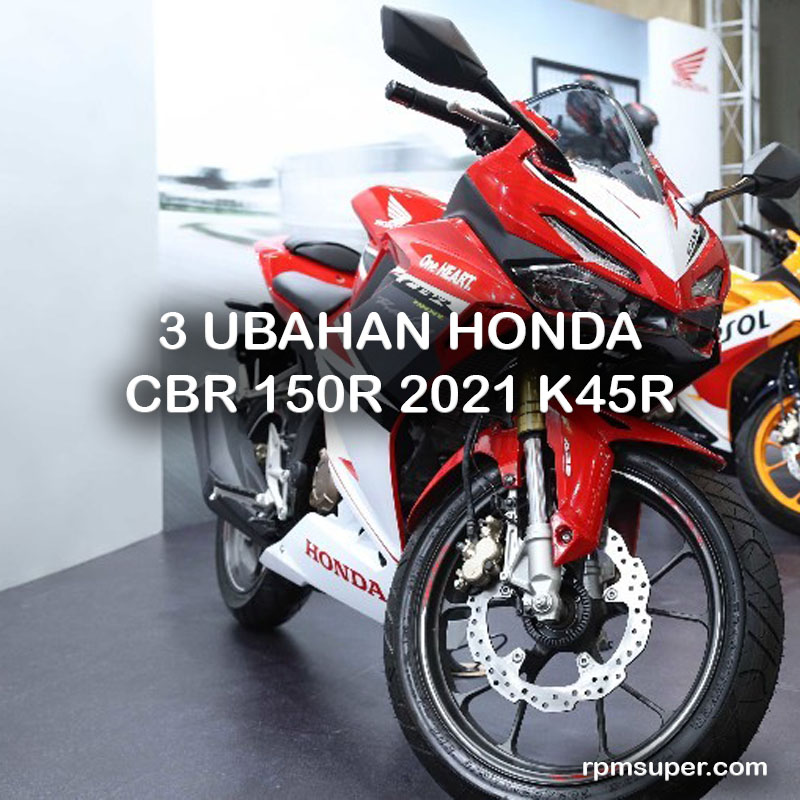 Ubahan Honda CBR 150R 2021