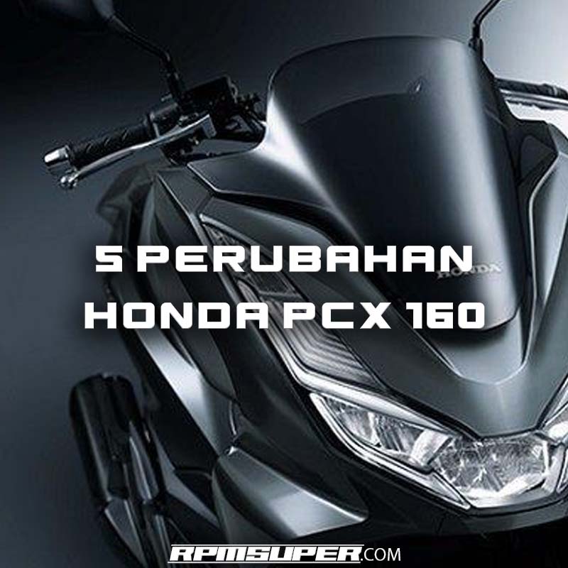 Perubahan Honda PCX 160