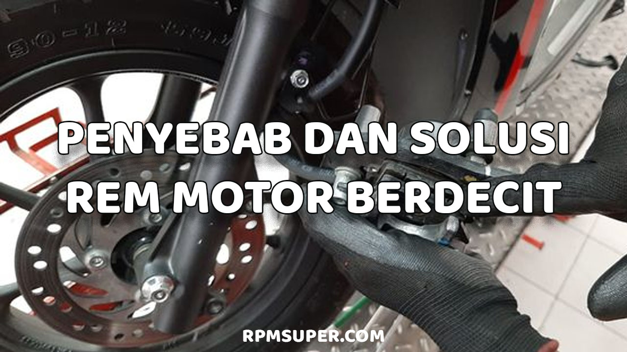 Solusi Rem Motor Berdecit
