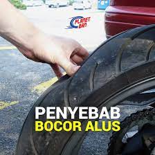 Penyebab Ban Bocor Halus