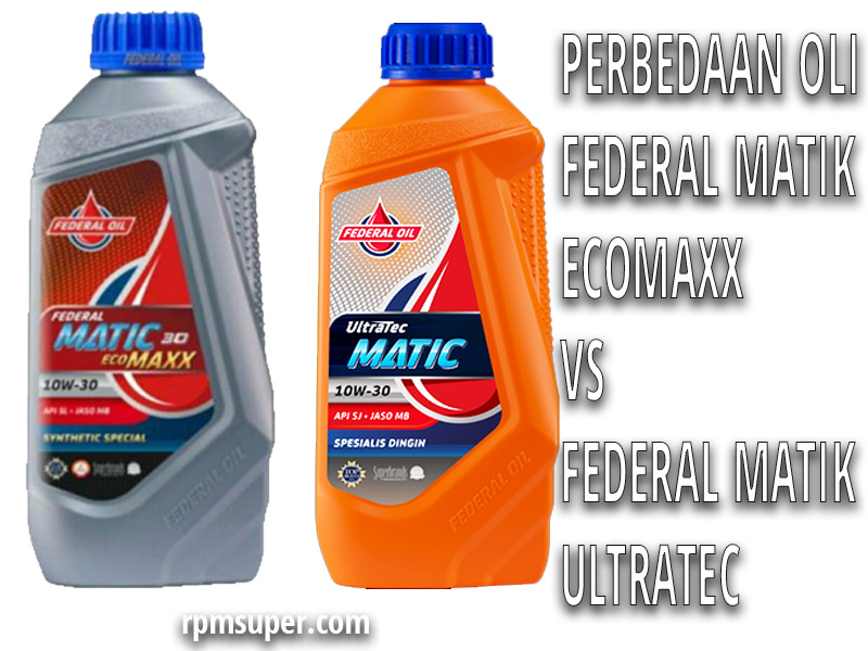 Federal Matik Ecomaxx dan Ultratec