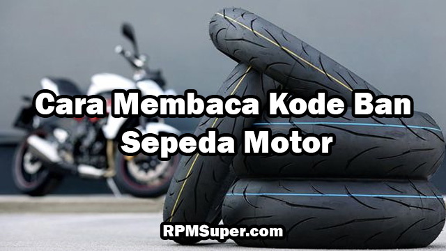 Cara Membaca Kode Ban Motor