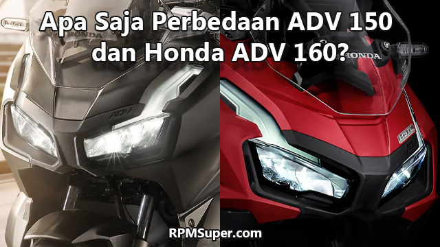 Perbedaan ADV 150 dan ADV 160