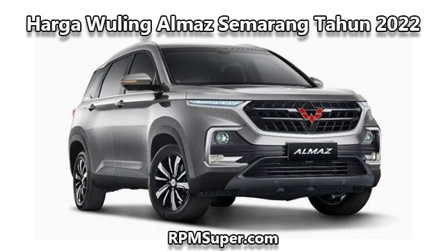 Harga Wuling Almaz Semarang