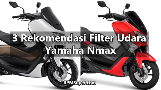 Rekomendasi Filter Udara Nmax