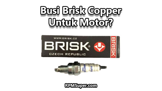 Busi Brisk Copper Untuk Motor