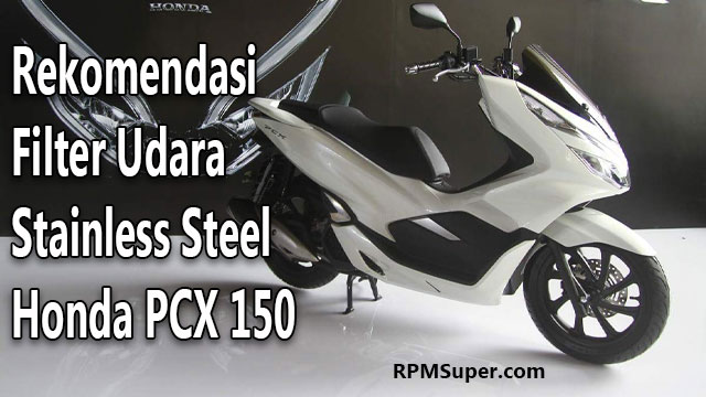 Filter Udara Stainless PCX 150