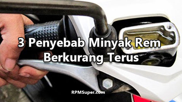 Penyebab Minyak Rem Berkurang