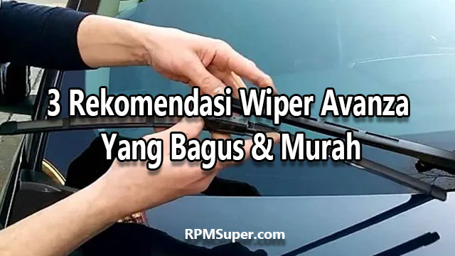 Wiper Avanza Yang Bagus