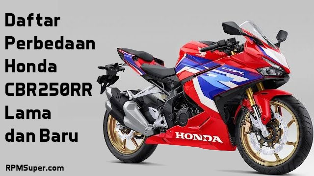 Perbedaan CBR250RR Lama dan Baru