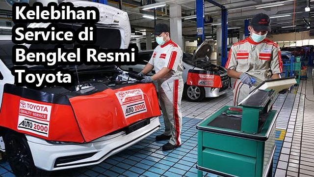 Kelebihan Service di Bengkel Resmi