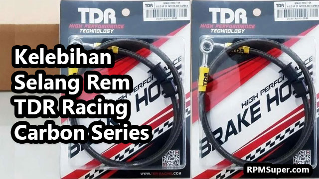 Kelebihan Selang Rem TDR Carbon