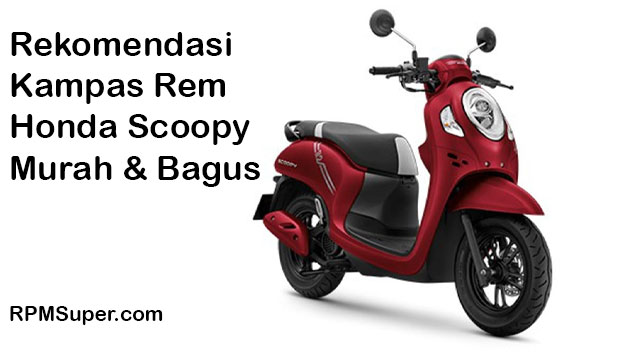 Kampas Rem Scoopy Yang Bagus