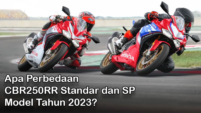 Perbedaan CBR250RR Standar dan SP