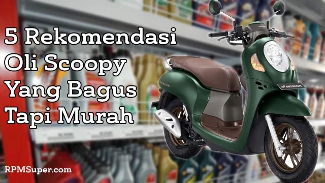 Oli Scoopy Yang Bagus