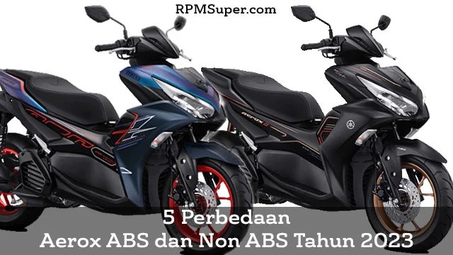 Perbedaan Aerox ABS dan Non ABS