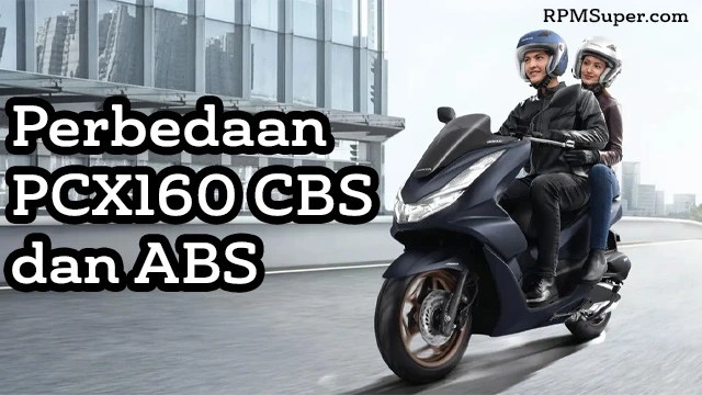 Perbedaan PCX160 CBS dan ABS