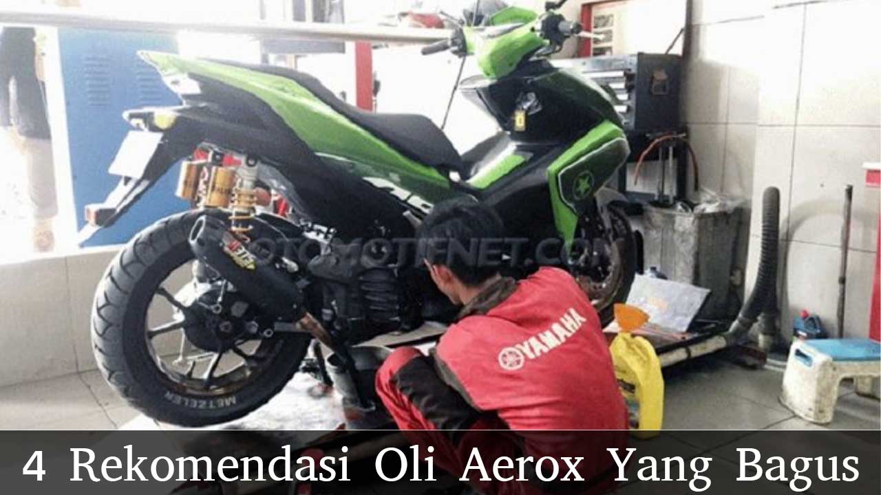 Rekomendasi Oli Aerox Yang Bagus