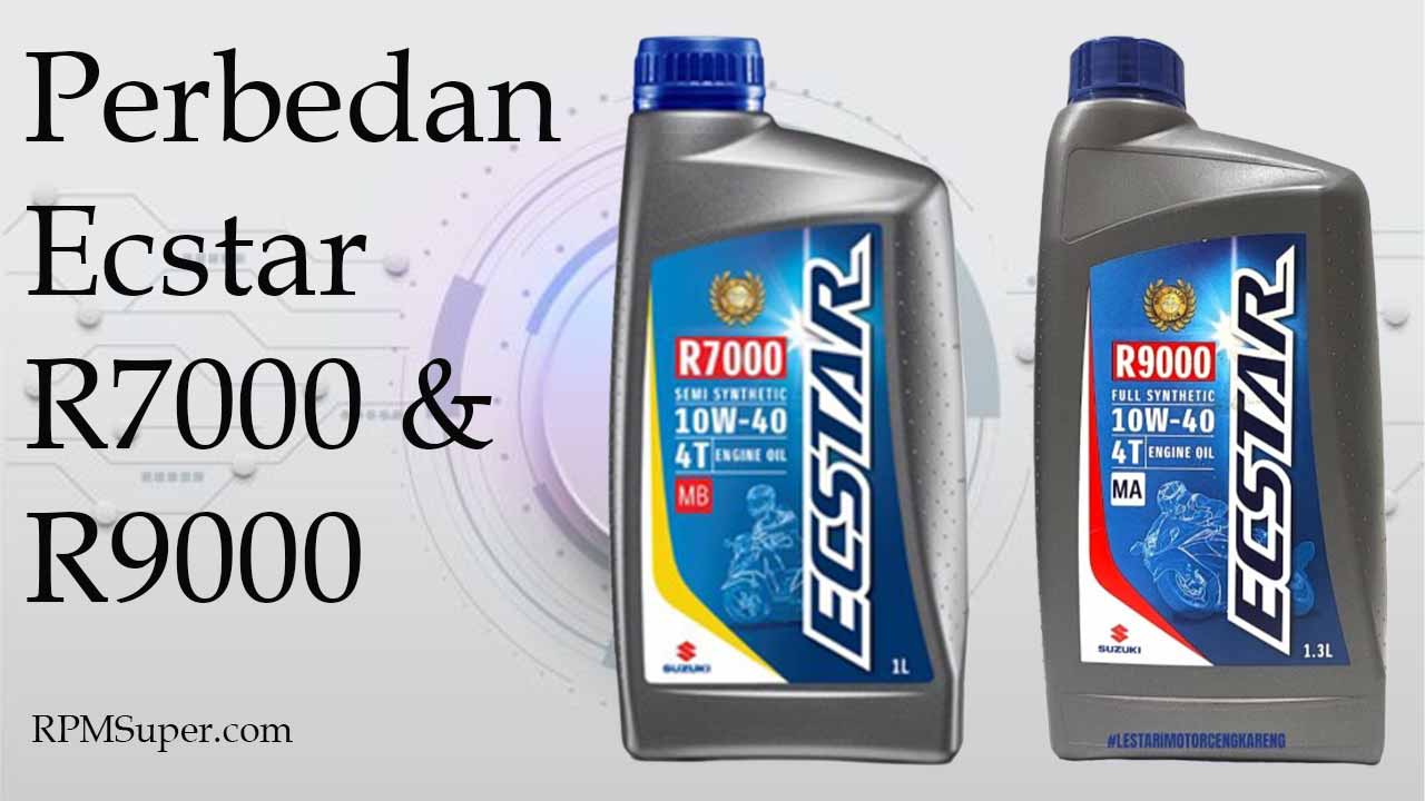 Perbedaan Oli Ecstar R7000 dan R9000