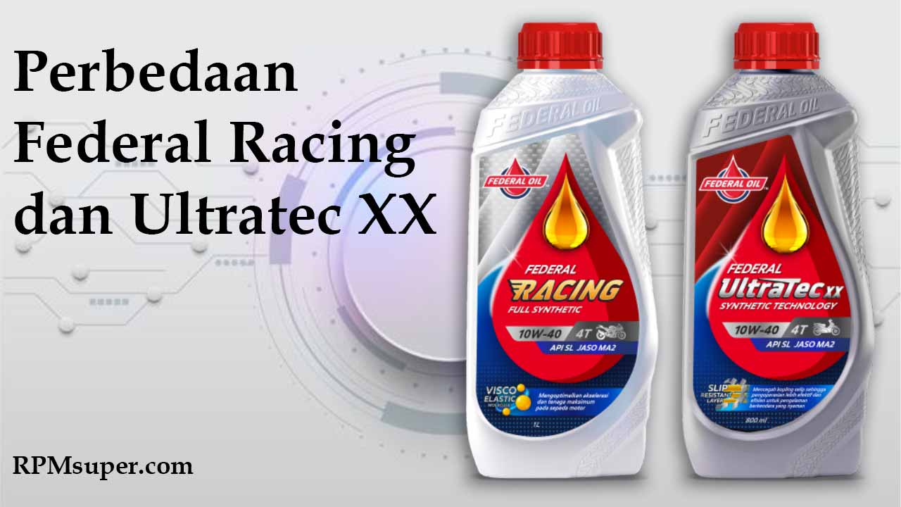 Perbedaan Federal Racing dan Ultratec XX