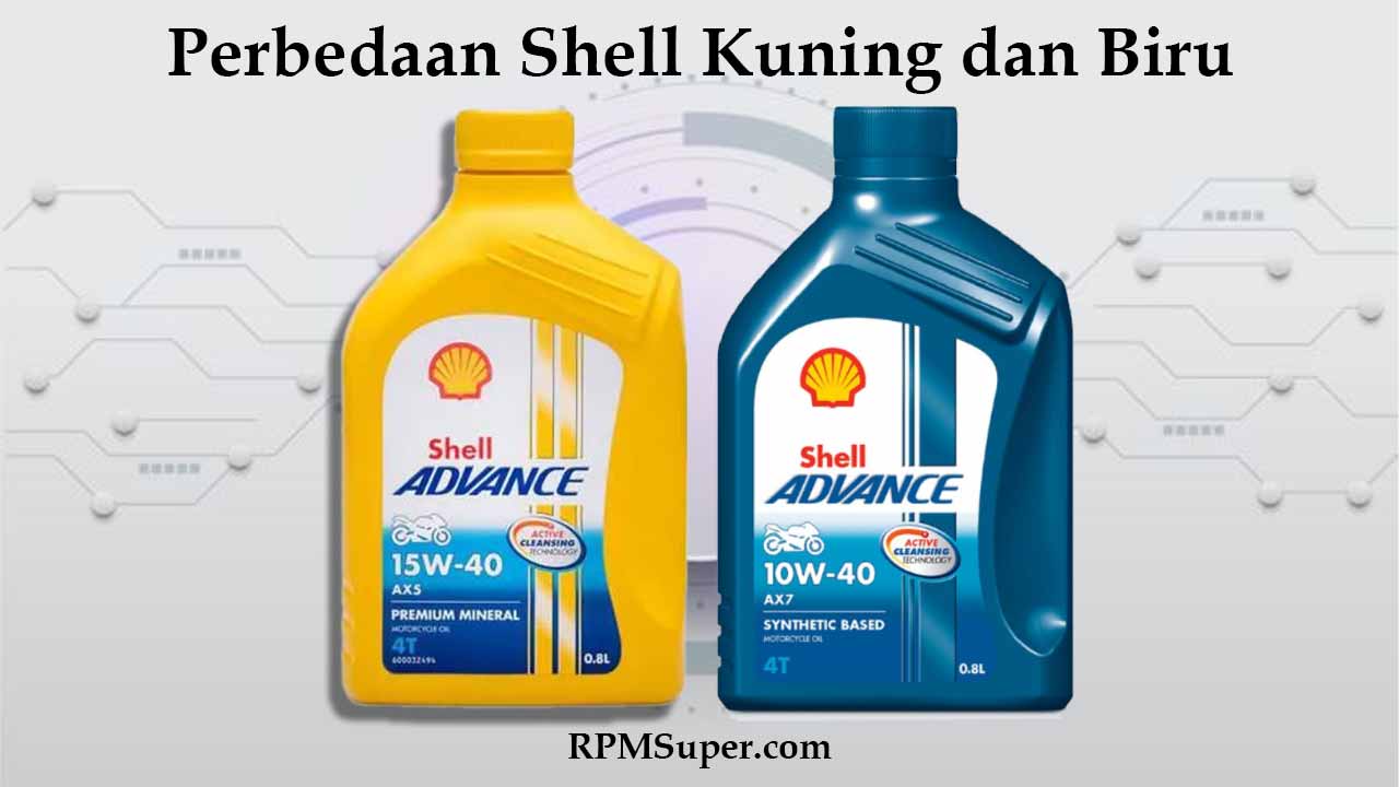 Perbedaan Oli Shell Kuning dan Biru