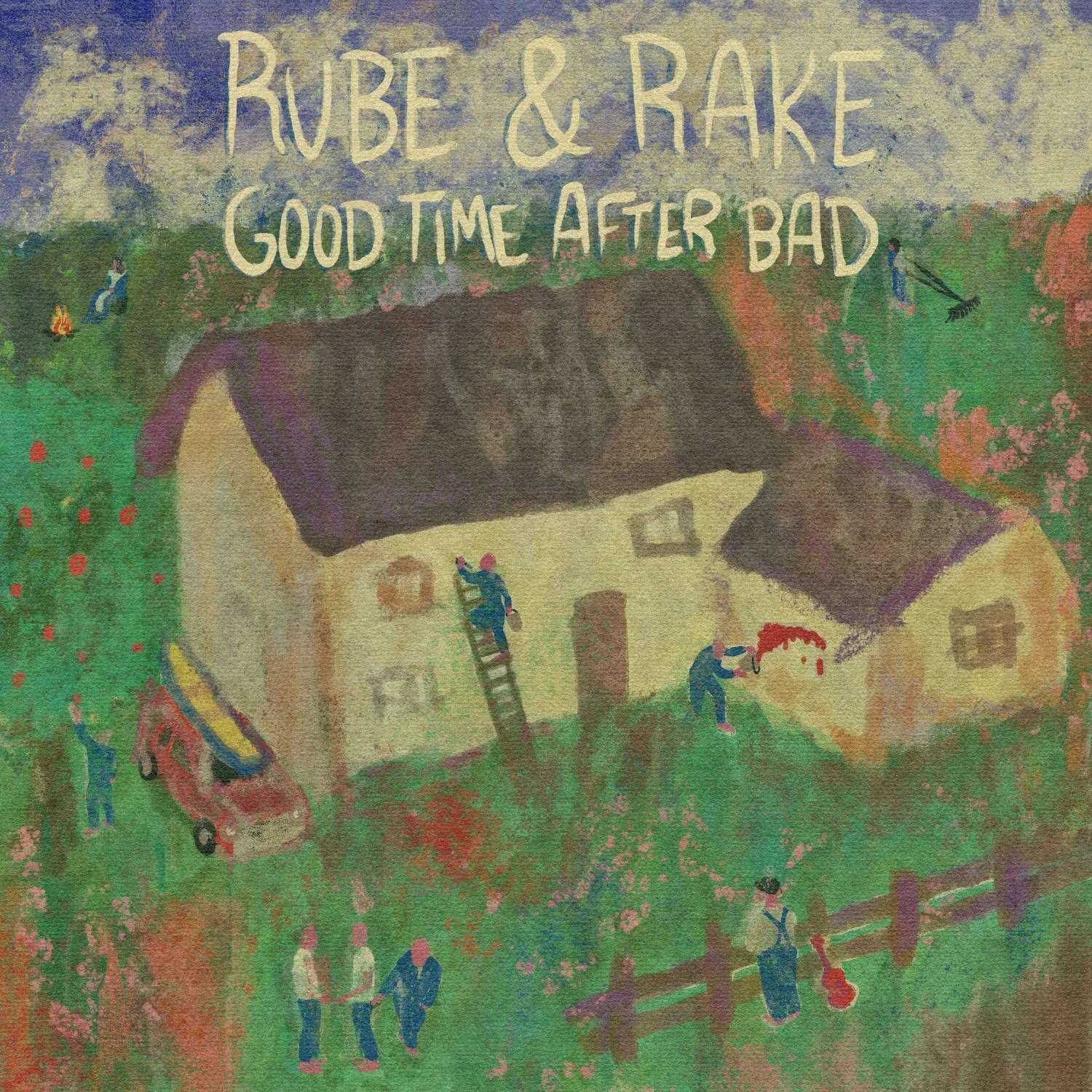 Rube & Rake - Goot Time After Bad