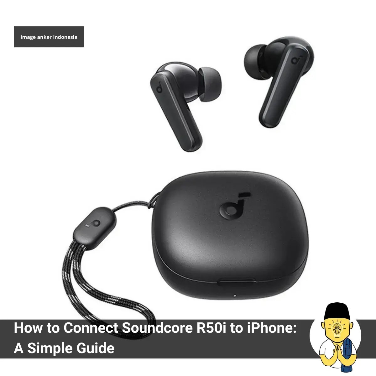 How to Connect Soundcore R50i to iPhone A Simple Guide