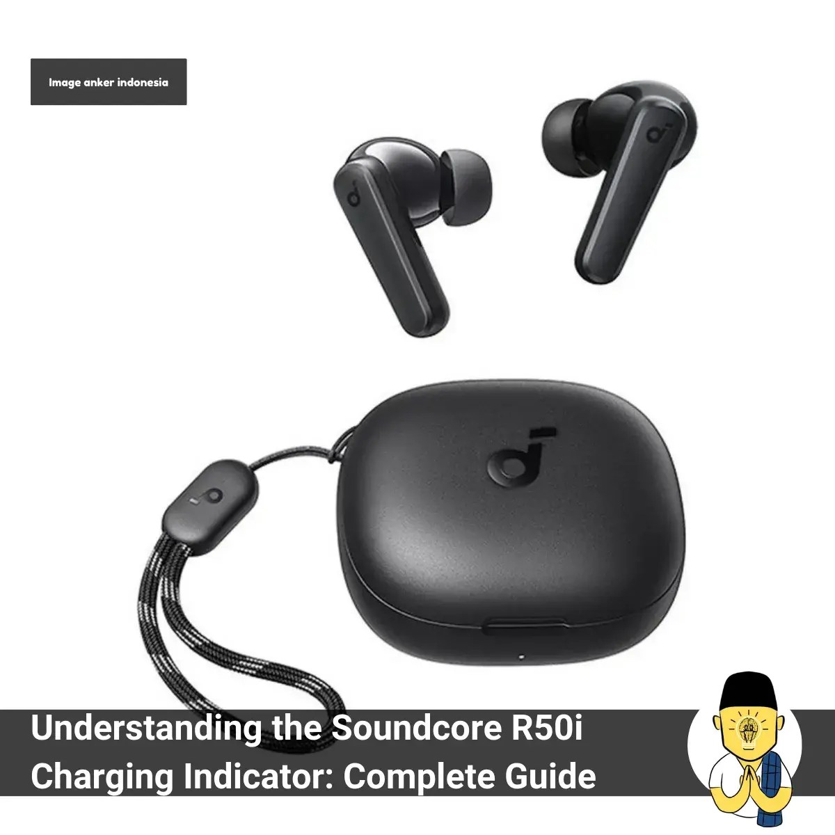 Complete Guide Soundcore R50i Charging Indicator