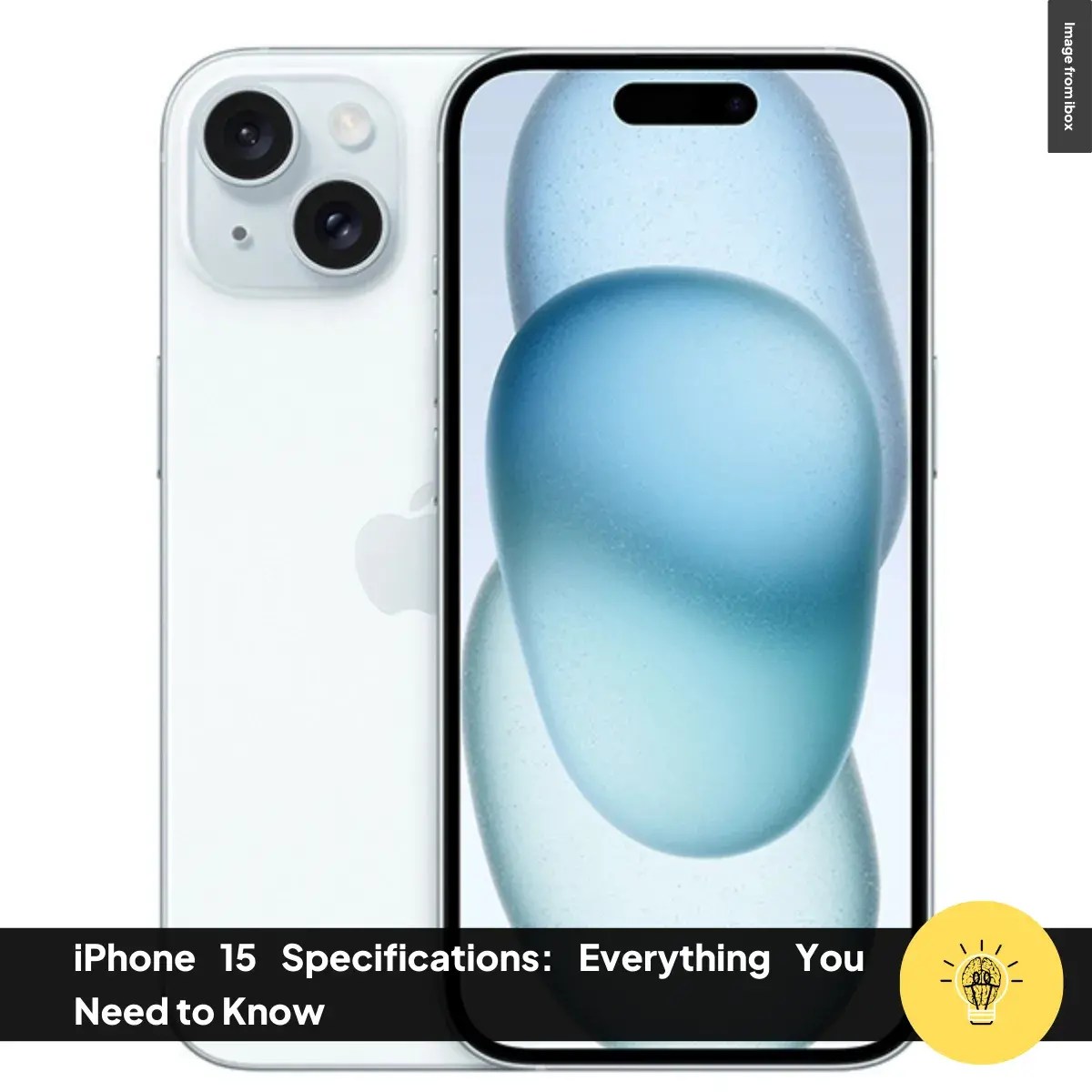 iPhone 15 Specifications Everything You Need to Know