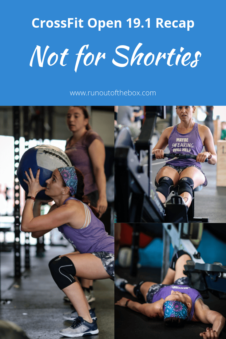 How did the CrossFit Open 19.1 workout go  for a 5'1" shortie? With 15 minutes of wall balls and rowing? Read on to find out!