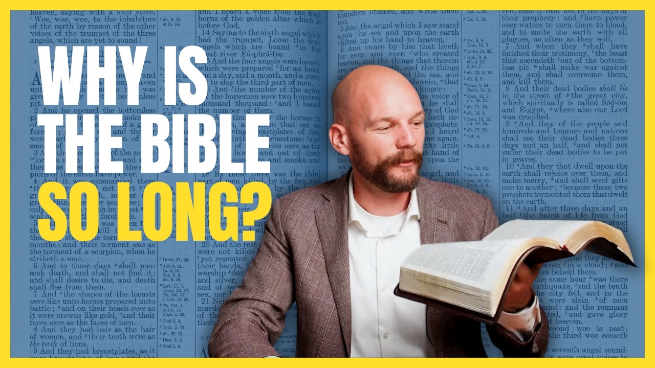 Why is the Bible so long?
