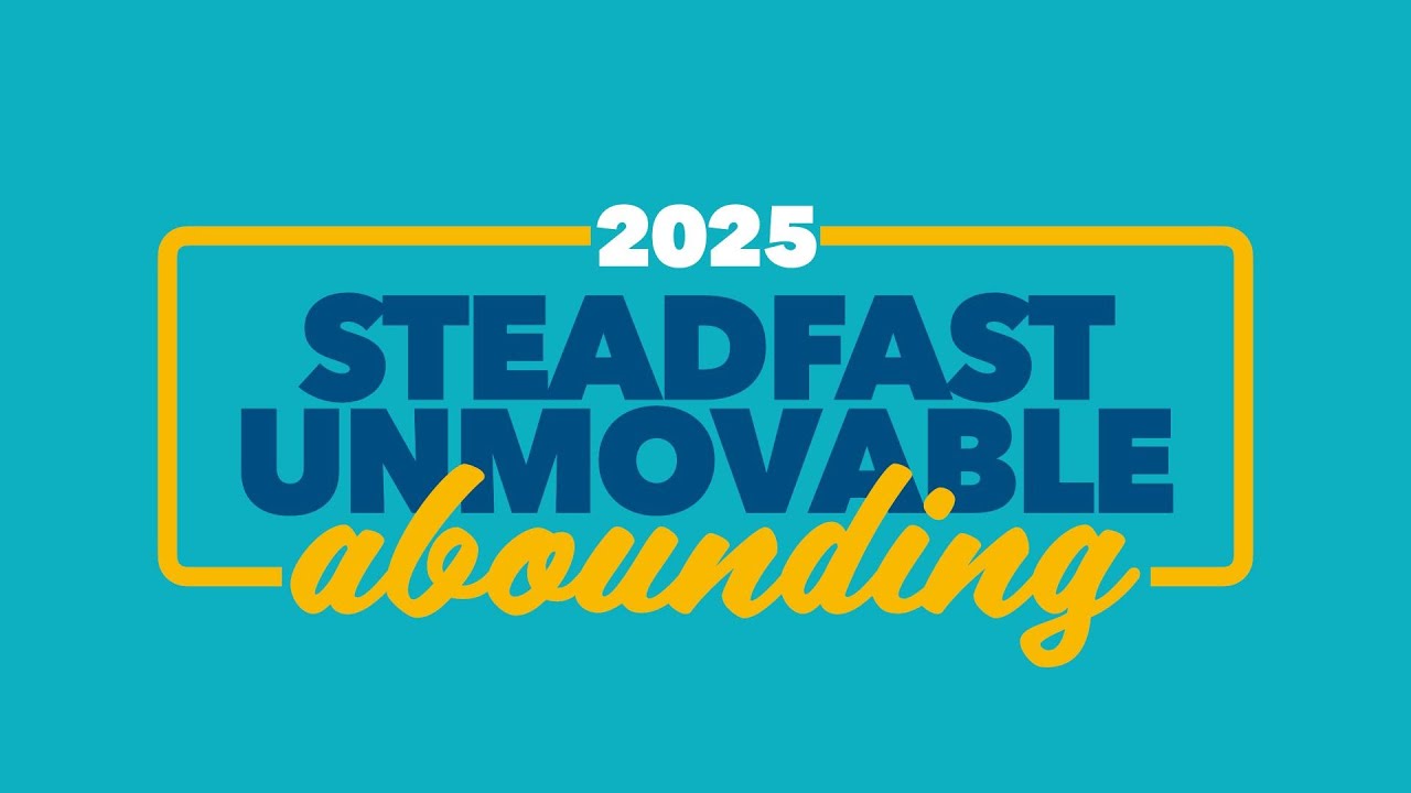 Steadfast, Unmovable, Abounding
