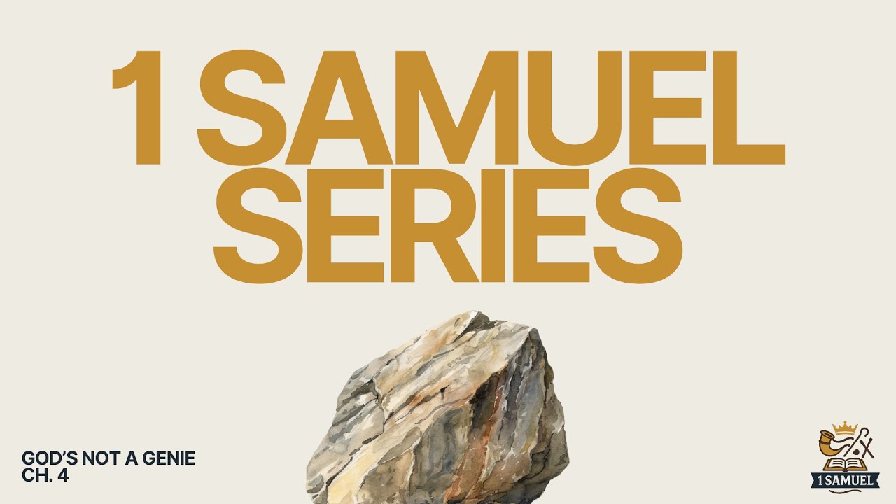 God's Not a Genie (1 Samuel 4)
