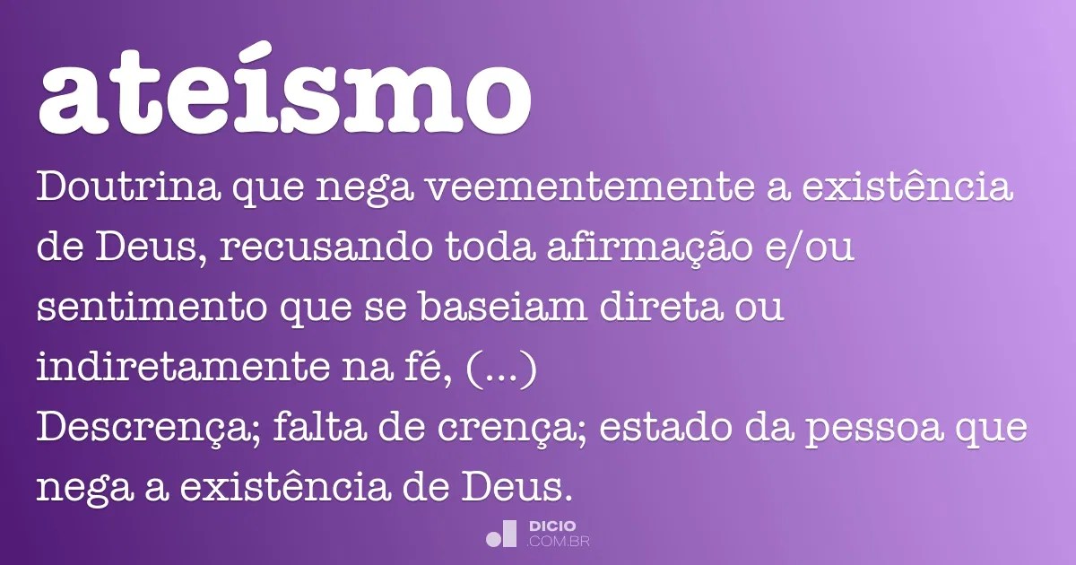 Research today's most controversial debate topics and cast your vote on our opinion polls. AteÃ­smo - Dicio, DicionÃ¡rio Online de PortuguÃªs