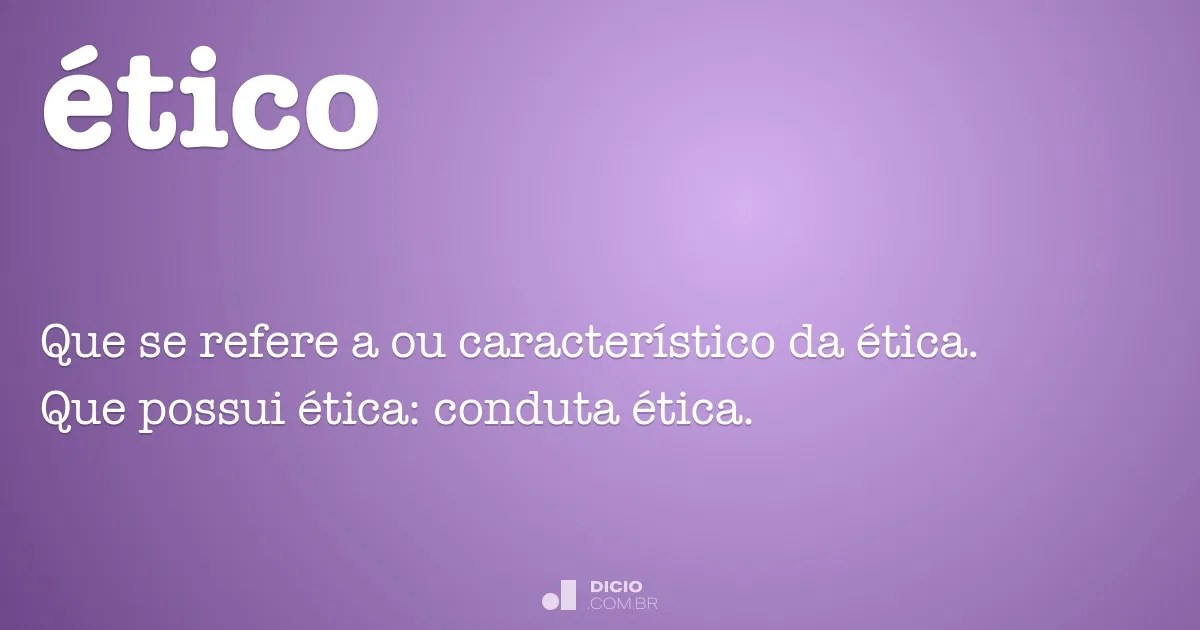 28/01/2021 · ao longo deste artigo você encontrará vários exemplos de éticaalém disso, você também encontrará várias morais, para que essas duas possam ser diferenciadas e, assim, saber quando temos uma ou outra diante de nós no dia a dia. Ãtico - Dicio, DicionÃ¡rio Online de PortuguÃªs