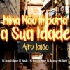 baixar MC Kevin o Chris, DJ Xande, Mc Rose da Treta, Mc Flavinho, Mc Buret - Mina Não Importa Sua Idade mp3