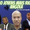 baixar Os 10 JOVENS MAIS RICOS DE ANGOLA com ajuda dos seus pais fruto da corrupção do MPLA mp3